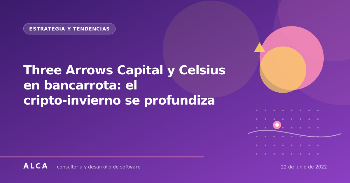 Three Arrows Capital y Celsius en bancarrota: el cripto-invierno se profundiza