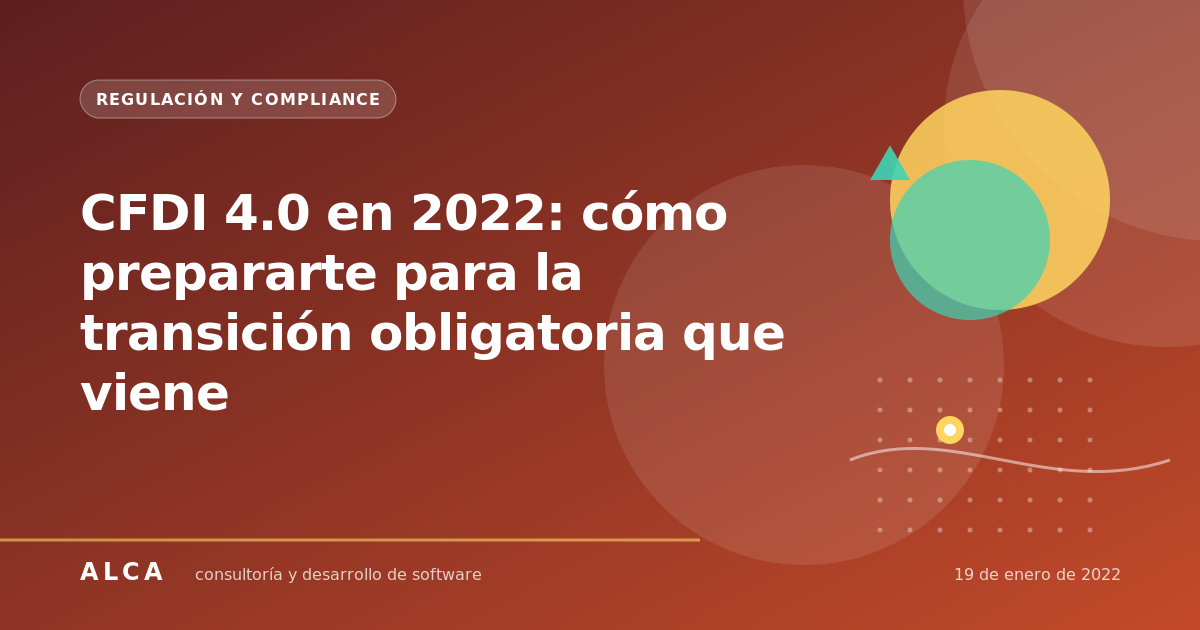 CFDI 4.0 en 2022: cómo prepararte para la transición obligatoria que viene