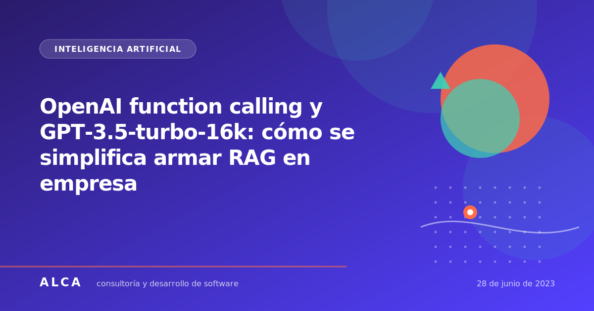 OpenAI function calling y GPT-3.5-turbo-16k: cómo se simplifica armar RAG en empresa