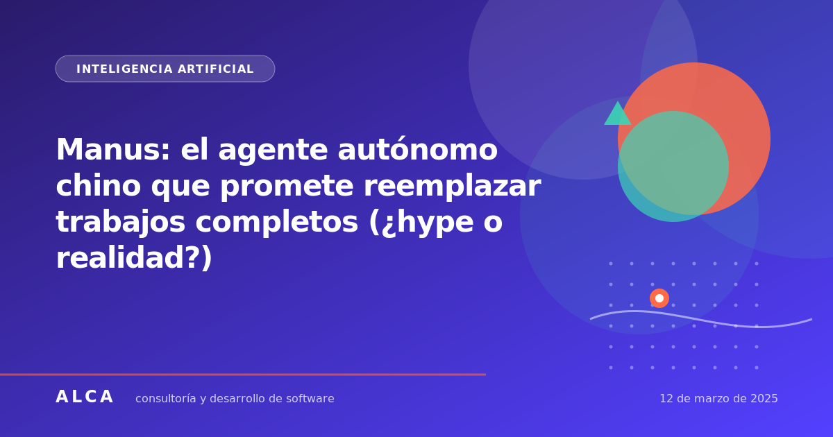 Manus: el agente autónomo chino que promete reemplazar trabajos completos (¿hype o realidad?)
