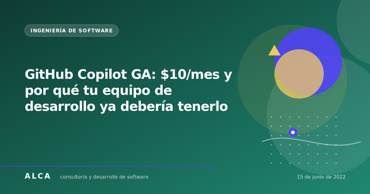 GitHub Copilot GA: $10/mes y por qué tu equipo de desarrollo ya debería tenerlo