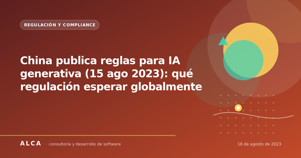 China publica reglas para IA generativa (15 ago 2023): qué regulación esperar globalmente
