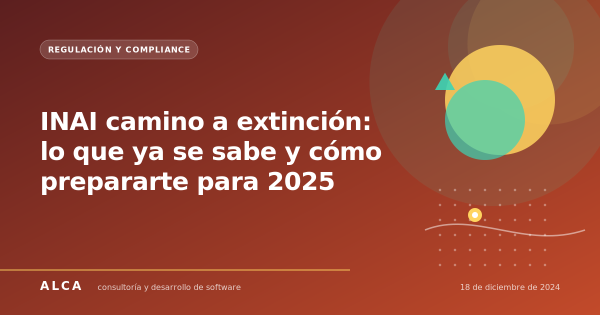 INAI camino a extinción: lo que ya se sabe y cómo prepararte para 2025