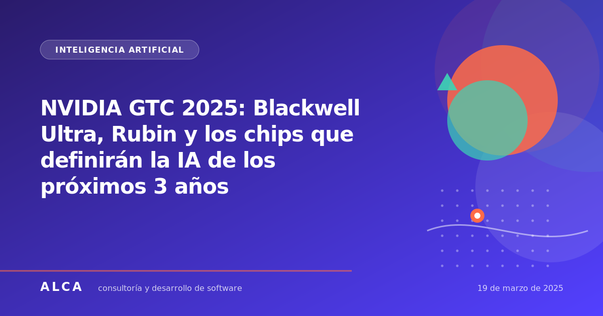 NVIDIA GTC 2025: Blackwell Ultra, Rubin y los chips que definirán la IA de los próximos 3 años