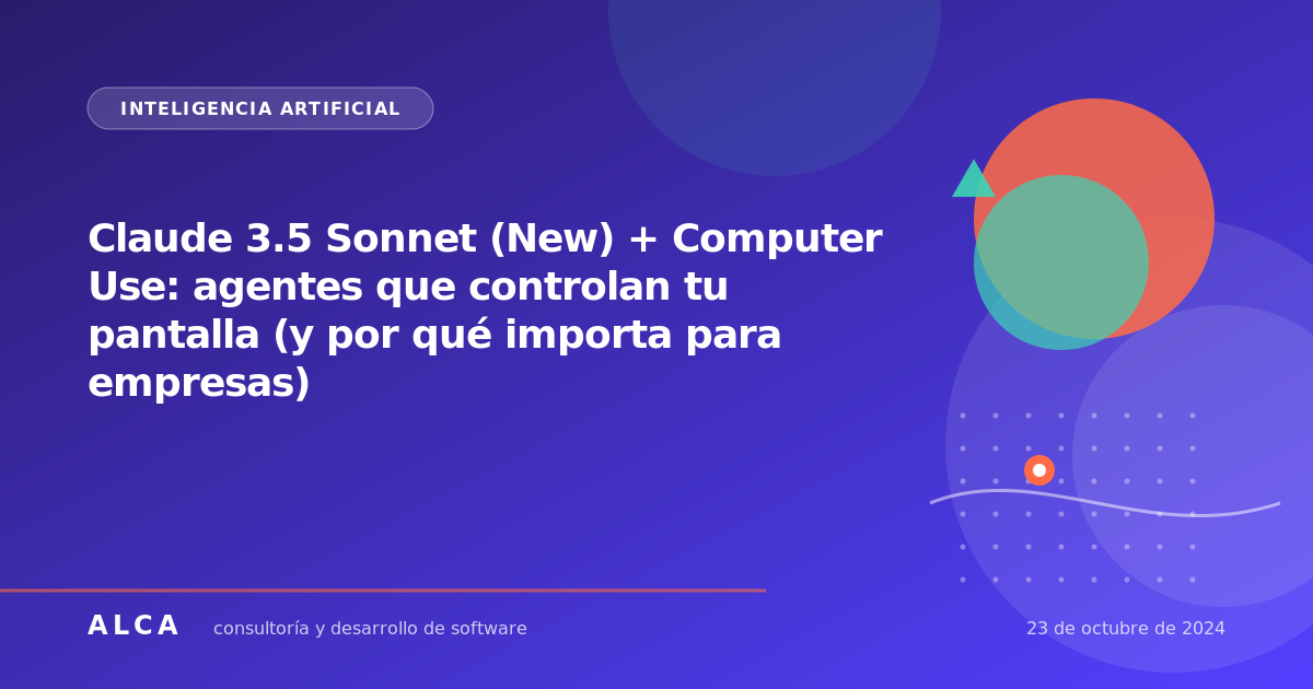 Claude 3.5 Sonnet (New) + Computer Use: agentes que controlan tu pantalla (y por qué importa para empresas)